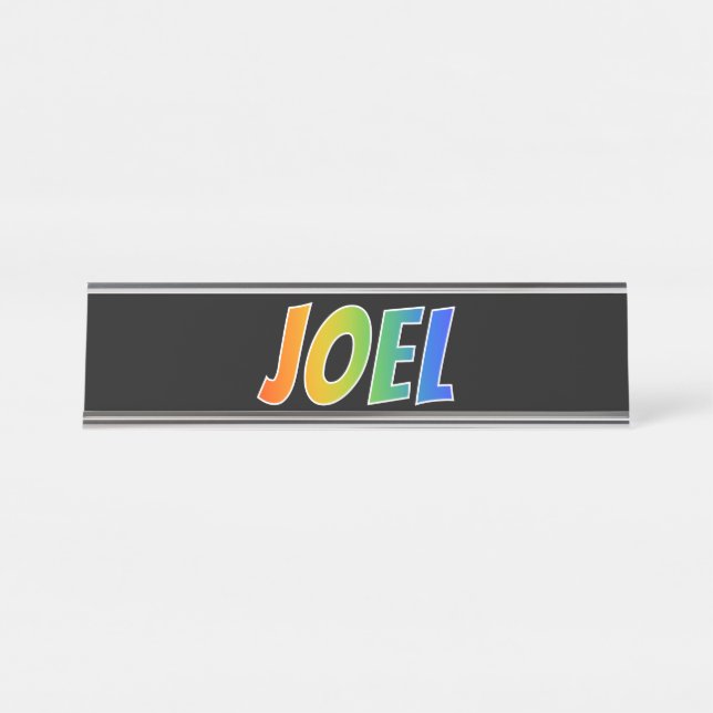First Name "JOEL": Fun Rainbow Colouring Desk Name Plate (Front)