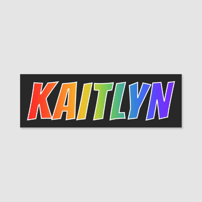 First Name "KAITLYN": Fun Rainbow Colouring Name Tag (Front)