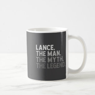 First Name Lance The Man Myth Legend D Funny  Coffee Mug