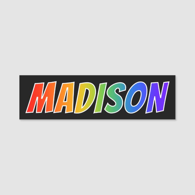 First Name "MADISON": Fun Rainbow Colouring Name Tag (Front)