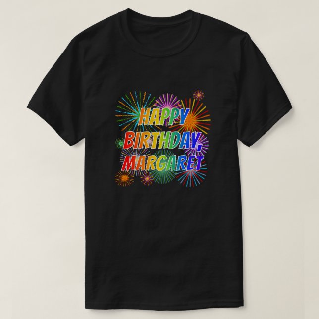 First Name "MARGARET", Fun "HAPPY BIRTHDAY" T-Shirt (Design Front)
