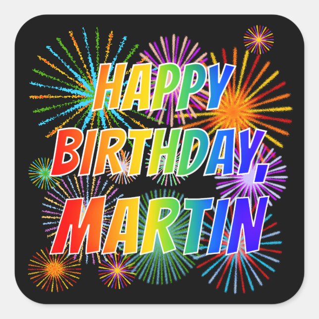 First Name "MARTIN", Fun "HAPPY BIRTHDAY" Square Sticker (Front)