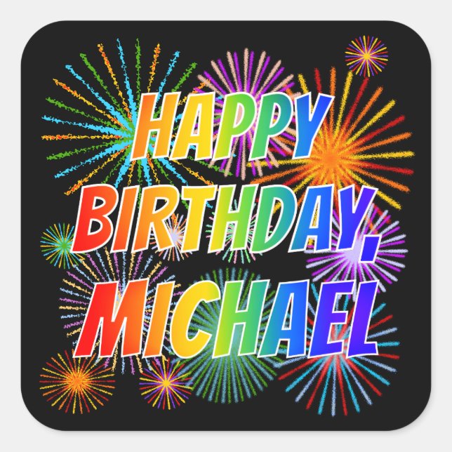 First Name "MICHAEL", Fun "HAPPY BIRTHDAY" Square Sticker (Front)