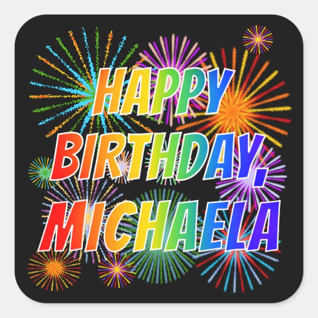 First Name "MICHAELA", Fun "HAPPY BIRTHDAY" Square Sticker (Front)