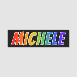 First Name "MICHELE": Fun Rainbow Colouring Tag