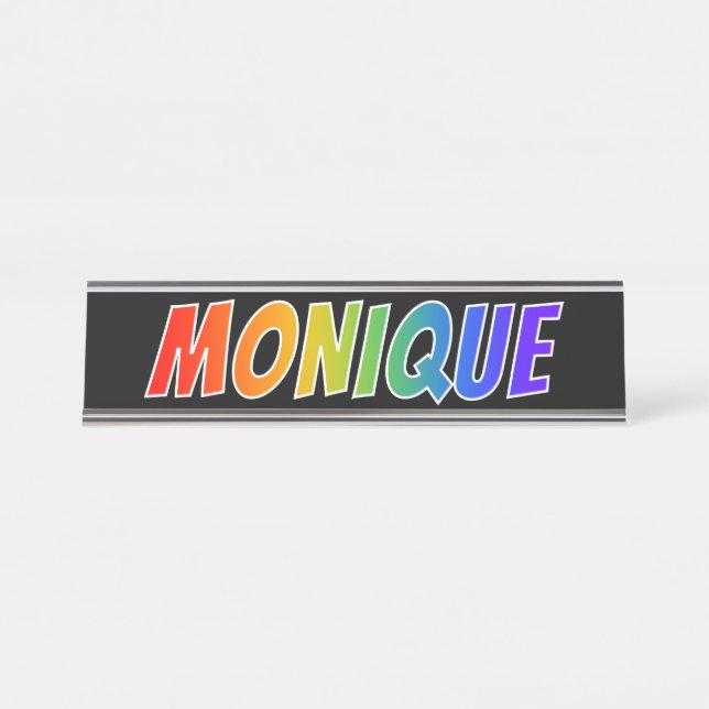 First Name "MONIQUE": Fun Rainbow Colouring Desk Name Plate (Front)