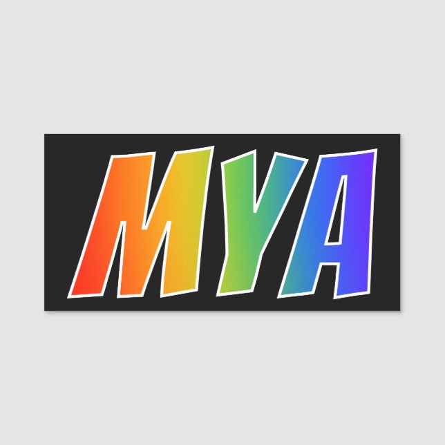 First Name "MYA": Fun Rainbow Colouring Name Tag (Front)