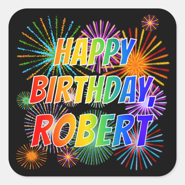 First Name "ROBERT", Fun "HAPPY BIRTHDAY" Square Sticker (Front)
