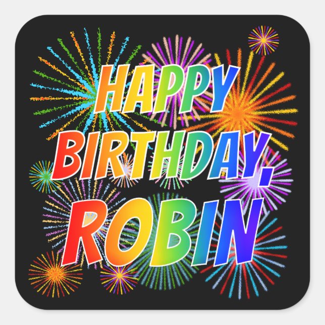 First Name "ROBIN", Fun "HAPPY BIRTHDAY" Square Sticker (Front)