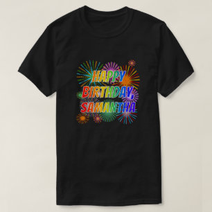 First Name "SAMANTHA", Fun "HAPPY BIRTHDAY" T-Shirt