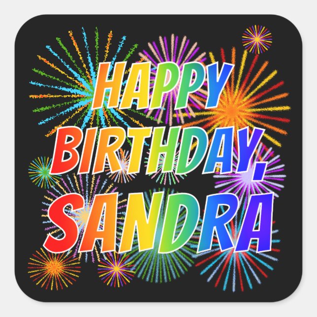 First Name "SANDRA", Fun "HAPPY BIRTHDAY" Square Sticker (Front)