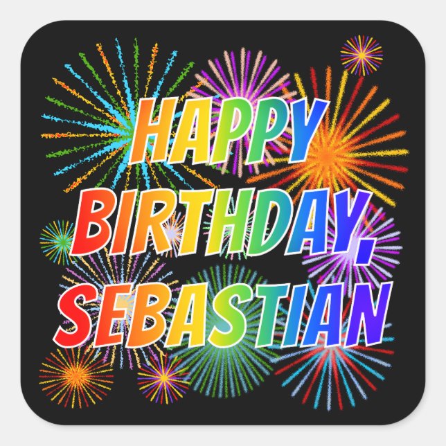First Name "SEBASTIAN", Fun "HAPPY BIRTHDAY" Square Sticker (Front)