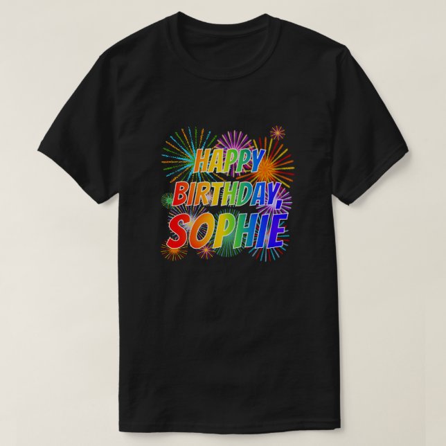 First Name "SOPHIE", Fun "HAPPY BIRTHDAY" T-Shirt (Design Front)