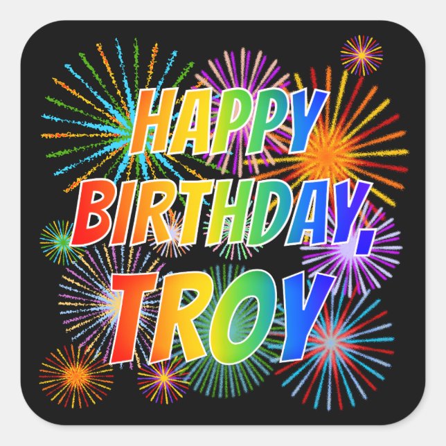 First Name "TROY", Fun "HAPPY BIRTHDAY" Square Sticker (Front)