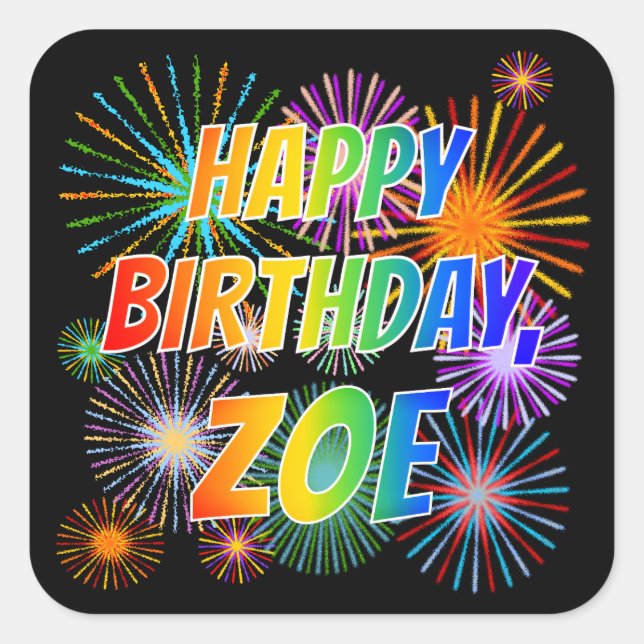 First Name "ZOE", Fun "HAPPY BIRTHDAY" Square Sticker (Front)