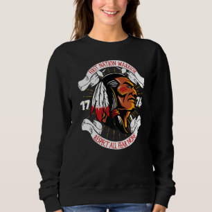 First Nation Warrior Respect All Fear None Sweatshirt