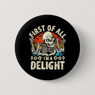First of a Delight Spooky Skeleton Halloween Funny 6 Cm Round Badge