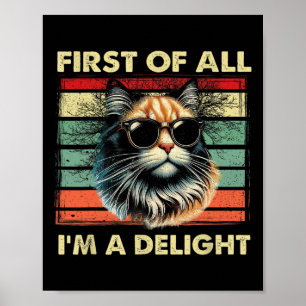 First Of All I39m A Delight  Poster