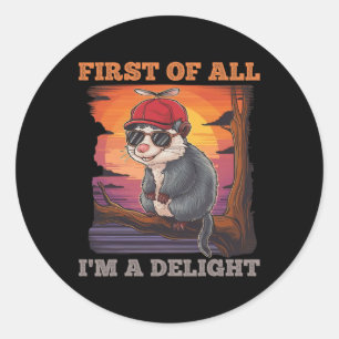 First Of All I39m A Delight Retro Sunset Possum Classic Round Sticker