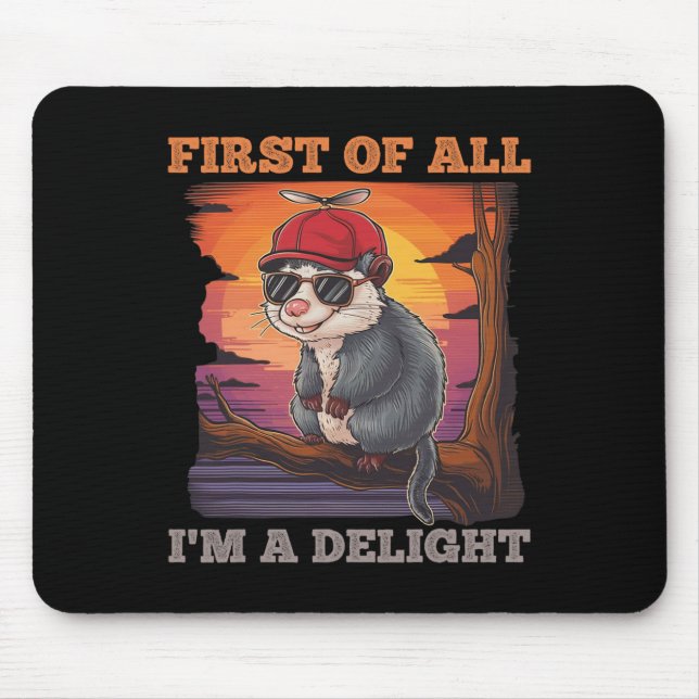 First Of All I39m A Delight Retro Sunset Possum  Mouse Pad (Front)