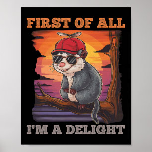 First Of All I39m A Delight Retro Sunset Possum Poster