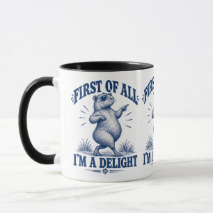 First of All I’m a Delight Coffee Mug - Funny Capy