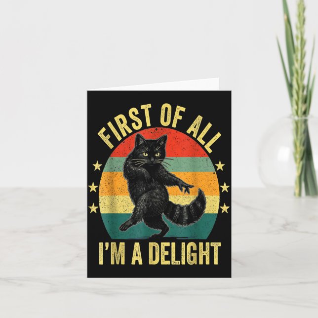 First Of All I’m A Delight Roaring Cat Funny Sarca Card (Front)