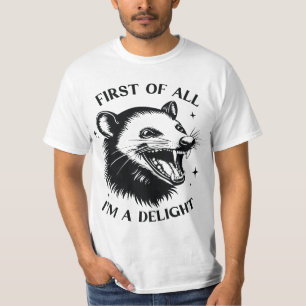 First Of All I’m A Delight T-Shirt