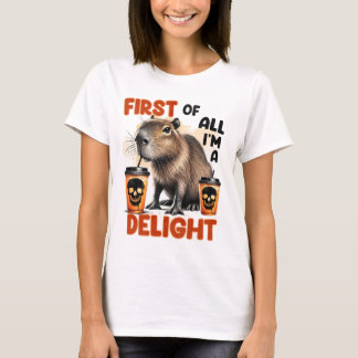 First of all I’m. Delight T-Shirt