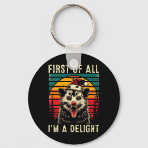 First Of All I'm A Delight Angry Opossum Possum Ch Key Ring