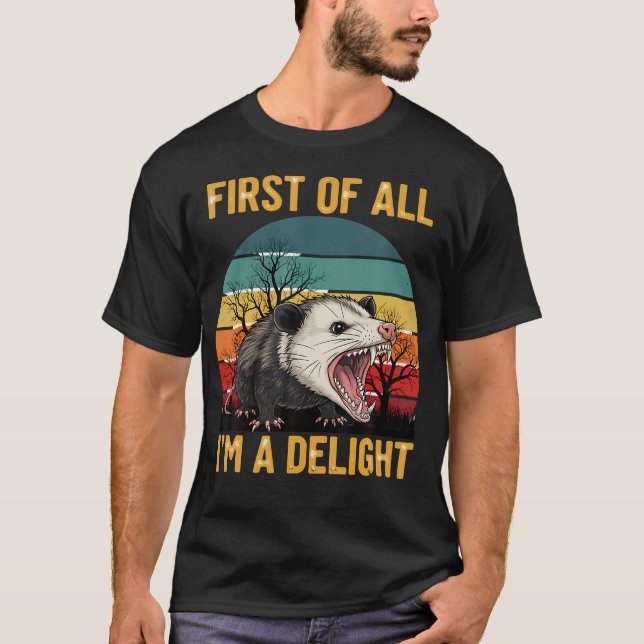 First Of All I'M A Delight Angry T-Shirt (Front)