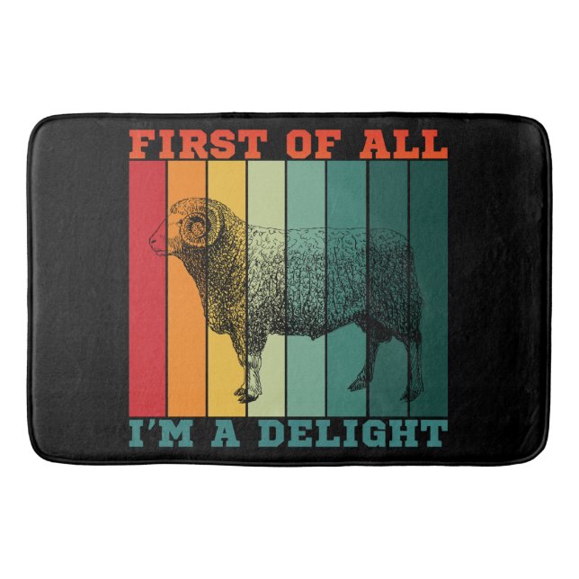 FIRST OF ALL I'M A DELIGHT  BATH MAT (Front)