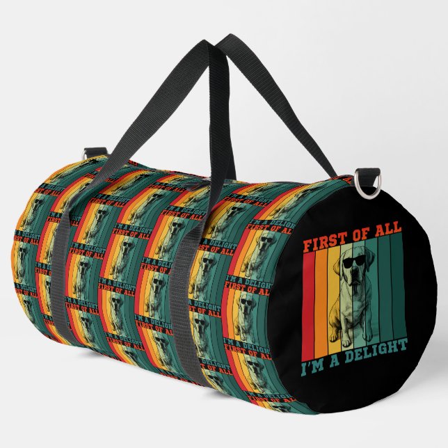 FIRST OF ALL I'M A DELIGHT  DUFFLE BAG (Left Corner)
