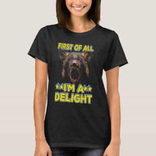 First Of All I'm A Delight, Feral Possum, Funny Sa T-Shirt