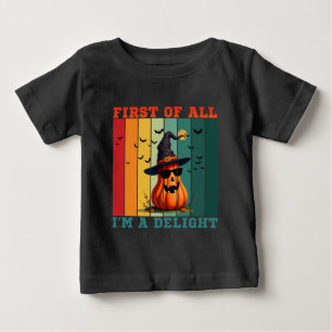 FIRST OF ALL I'M A DELIGHT FUNNY PUMPKIN GIFT BABY T-Shirt