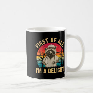 First Of All Im A Delight Raccoon Nurse Halloween  Coffee Mug