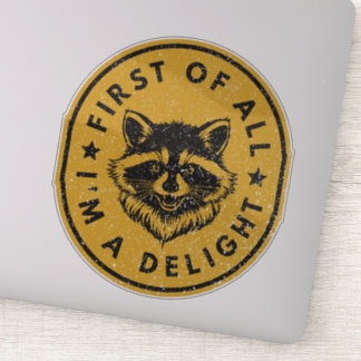 First Of All I'm A Delight Racoon