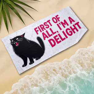 First Of All I'm A Delight Roaring Black Cat Beach Towel