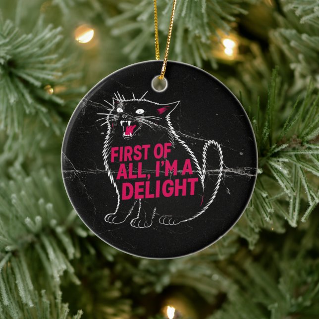 First Of All I'm A Delight Roaring Black Cat Ceramic Ornament (Tree)