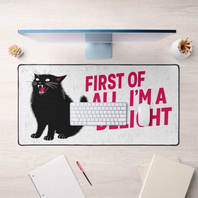First Of All I'm A Delight Roaring Black Cat Desk Mat (Office 1)