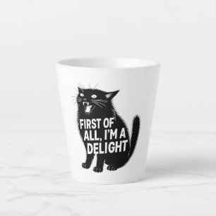 First Of All I'm A Delight Roaring Black Cat Latte Mug