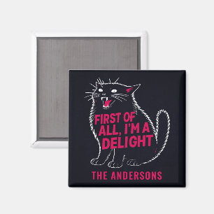 First Of All I'm A Delight Roaring Black Cat Magnet