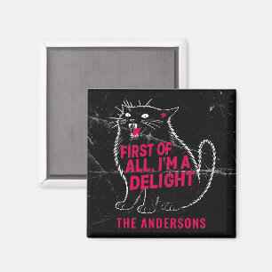 First Of All I'm A Delight Roaring Black Cat Magnet