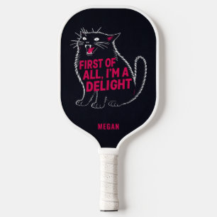 First Of All I'm A Delight Roaring Black Cat Pickleball Paddle