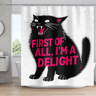 First Of All I'm A Delight Roaring Black Cat Shower Curtain