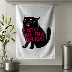 First Of All I'm A Delight Roaring Black Cat Tea Towel