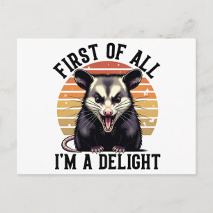 First of All, I'm a Delight –Sarcastic Opossum Art Postcard
