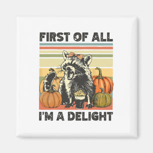 First Of All I'm A Delight Vintage 90s Fall Hallow Magnet