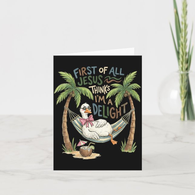 First Of All Jesus Thinks Im A Delight Design 31 Card (Front)