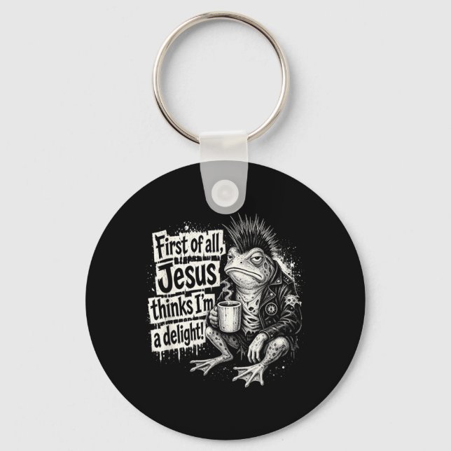 First Of All Jesus Thinks Im A Delight Frog Key Ring (Front)